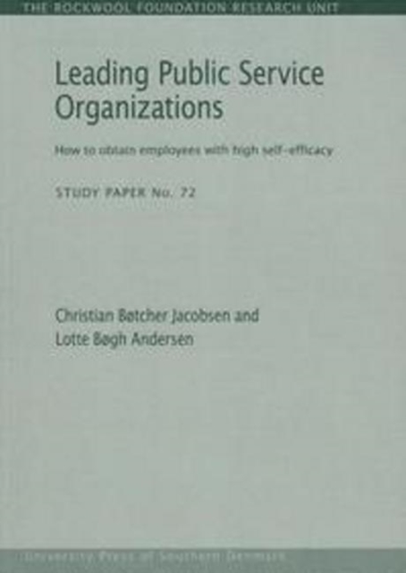 Leading Public Service Organizations : How to Obtain Employees with High Self-Efficacy, Paperback / softback Book