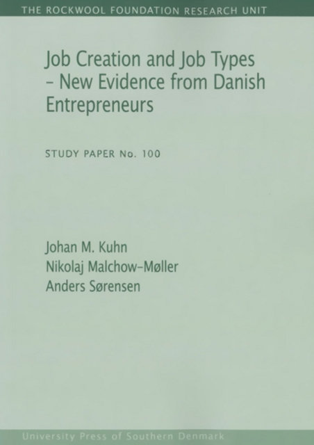 Job Creation & Job Types : New Evidence from Danish Entrepreneurs, Paperback / softback Book