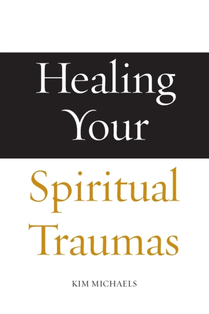 Healing Your Spiritual Traumas, Paperback / softback Book