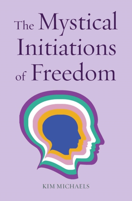 The Mystical Initiations of Freedom, Paperback / softback Book