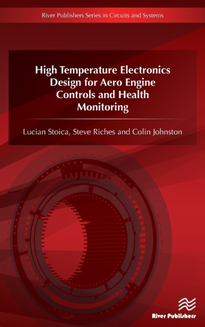 High Temperature Electronics Design for Aero Engine Controls and Health Monitoring, Hardback Book