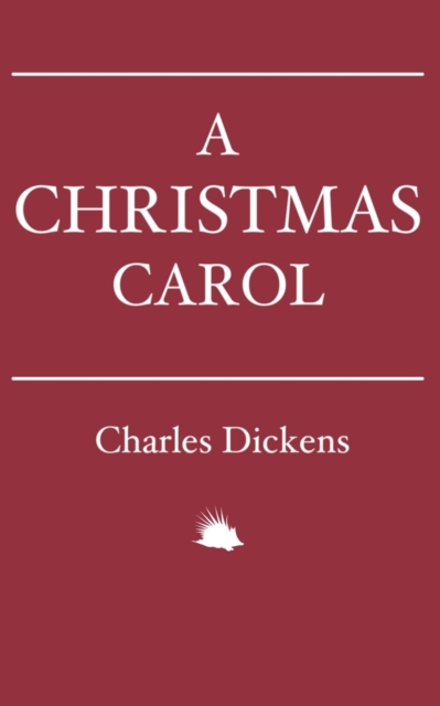A Christmas Carol : In Prose. Being a Ghost Story of Christmas., Paperback / softback Book