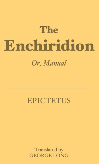 The Enchiridion : Or, Manual, Paperback / softback Book