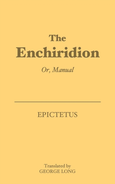 The Enchiridion : Or, Manual, EPUB eBook