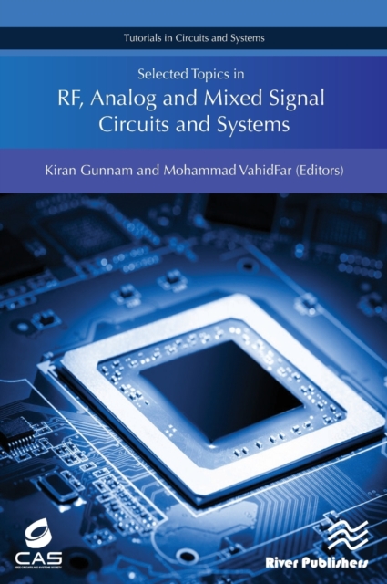 Selected Topics in RF, Analog and Mixed Signal Circuits and Systems, Hardback Book