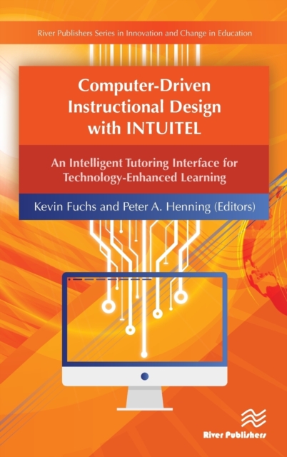 Computer-Driven Instructional Design with INTUITEL : An Intelligent Tutoring Interface for Technology-Enhanced Learning, Hardback Book
