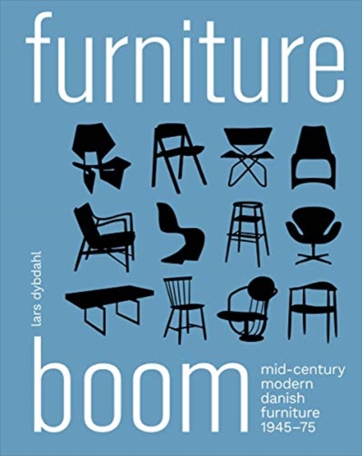 Furniture Boom : Mid-Century modern Danish furniture 1945-1975, Hardback Book