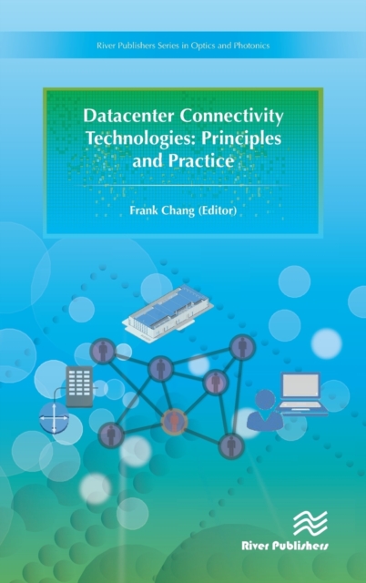 Datacenter Connectivity Technologies : Principles and Practice, Hardback Book