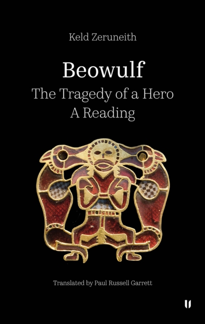 Beowulf - The Tragedy of a Hero : A Reading, EPUB eBook