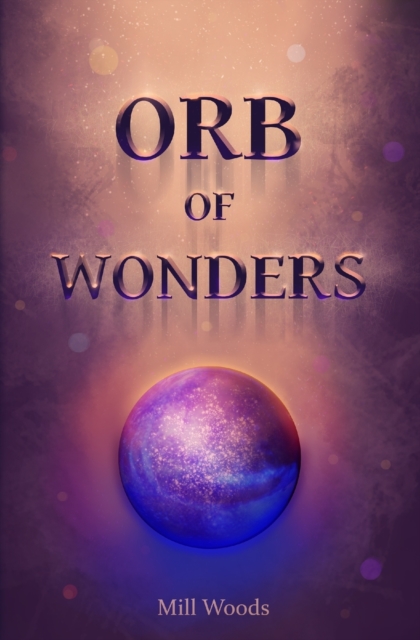 Orb of Wonders, Paperback / softback Book