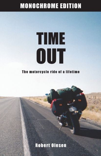 Time Out - Monochrome Edition : A journey across America and a state of mind, Paperback / softback Book