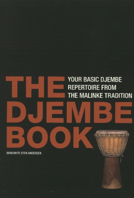 Djembe Book : Your Basic Djembe Repertoire from the Malinke Tradition, Spiral bound Book