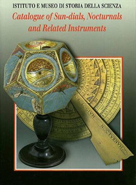 Catalogue of Sundials, Nocturnals & Related Instruments, Paperback / softback Book