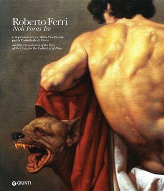 Roberto Ferri : Noli Foras Ire, Paperback / softback Book