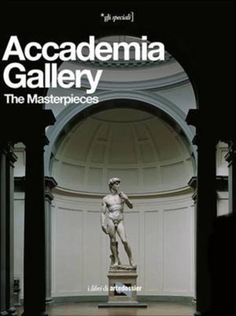 Accademia Gallery : The Masterpieces, Paperback / softback Book