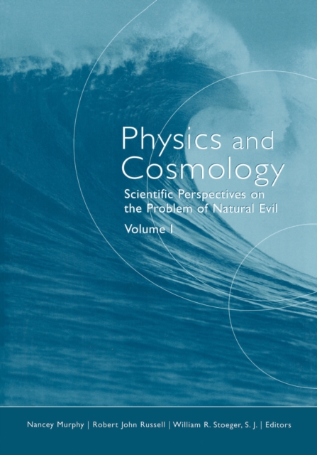 Physics and Cosmology : Scientific Perspectives on the Problem of Natural Evil, Paperback / softback Book