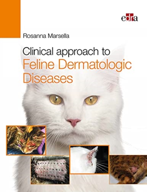 Clinical approach to Feline Dermatologic Diseases, Hardback Book