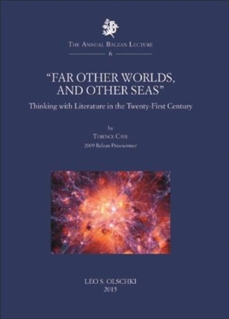 "Far Other Worlds, and Other Seas": Thinking with Literature in the Twenty-First Century, Paperback / softback Book