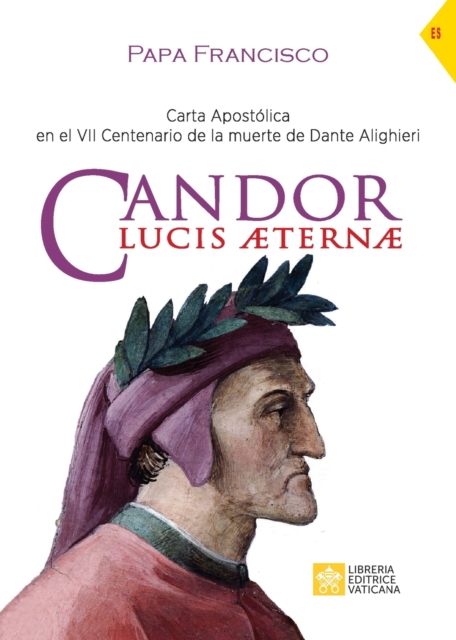 Candor Lucis aeternae : Carta Apostolica en el VII Centenario de la muerte de Dante Alighieri, Paperback / softback Book