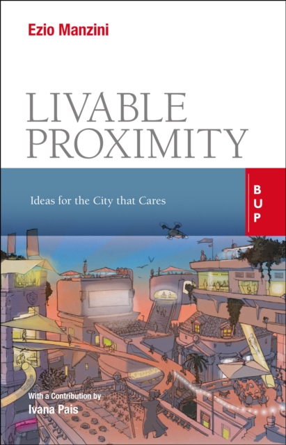 Livable Proximity : Ideas for the City that Cares, EPUB eBook