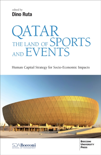Qatar the Land of Sports and Events : Human Capital Strategy for Socio-Economic Impacts, Paperback / softback Book