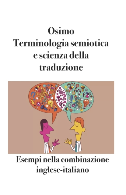Terminologia semiotica e scienza della traduzione : Esempi nella combinazione inglese-italiano, Paperback / softback Book