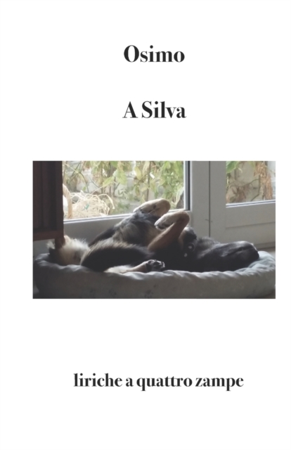 A Silva : liriche a quattro zampe, Paperback / softback Book