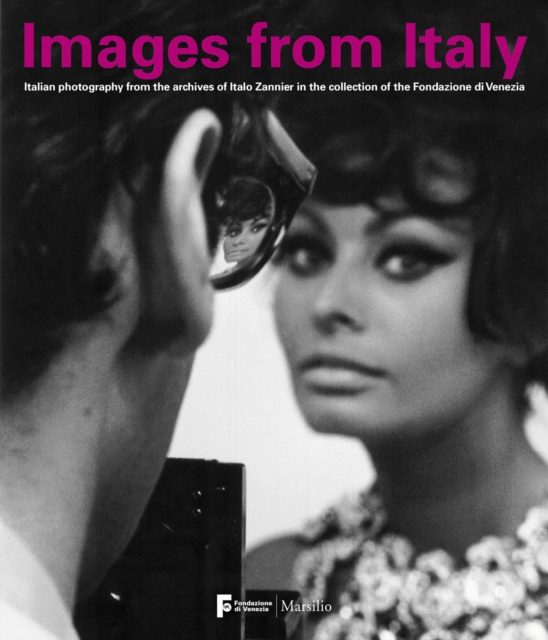 Images of Italy : Italian Photography: From Daguerreotype to Paparazzi, Hardback Book
