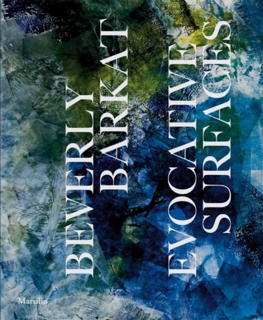 Beverly Barkat : Evocative Surfaces, Hardback Book