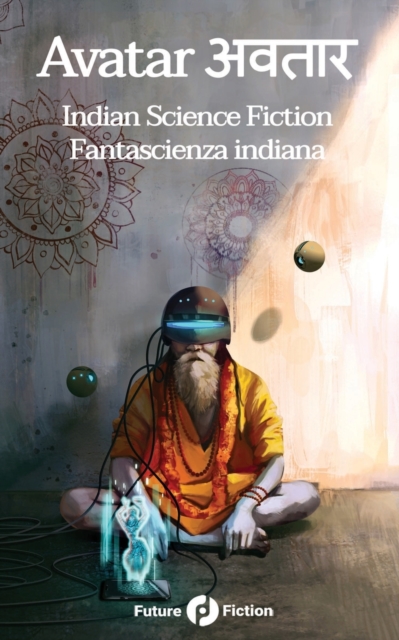 Avatar &#2309;&#2357;&#2340;&#2366;&#2352; : Indian Science Fiction - Fantascienza Indiana, Paperback / softback Book