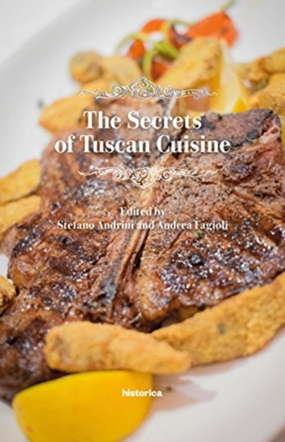THE SECRETS OF TUSCAN CUISINE, Paperback Book