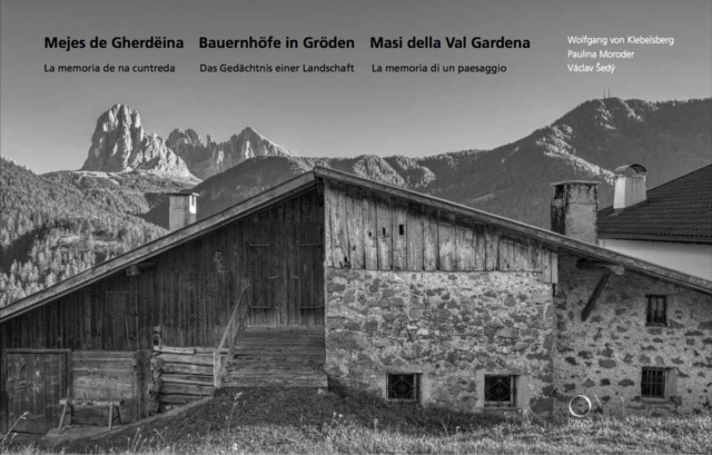 Mejes de Gherdeina - Bauernhoefe in Groeden - Masi della Val Gardena, Hardback Book