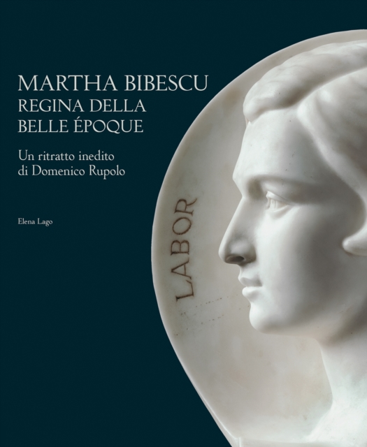 Martha Bibescu Queen of the Belle Epoque : A Previously Unknown Portrait of Domenico Rupolo, Hardback Book