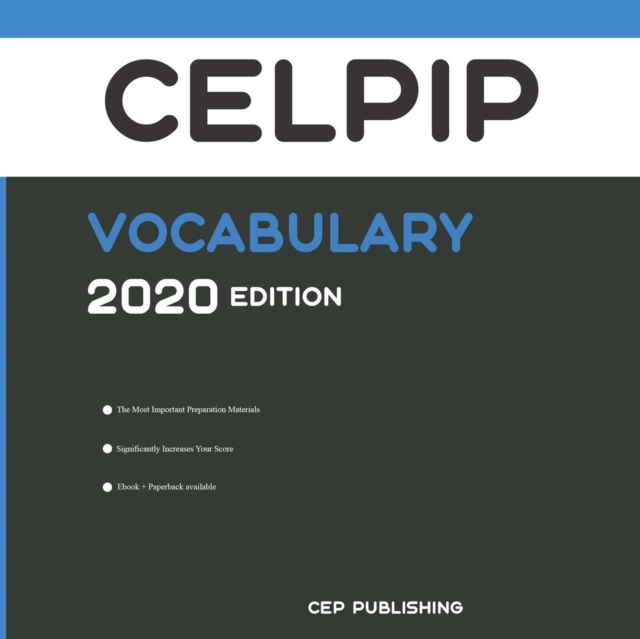 CELPIP Vocabulary 2020 Edition : Words That Will Help You Successfully Complete Speaking and Writing Parts of CELPIP Test 2020-2022, Paperback / softback Book