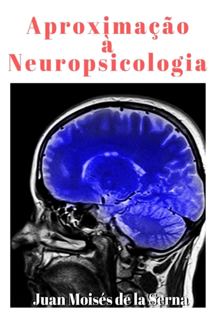 Aproximacao a Neuropsicologia, Paperback / softback Book