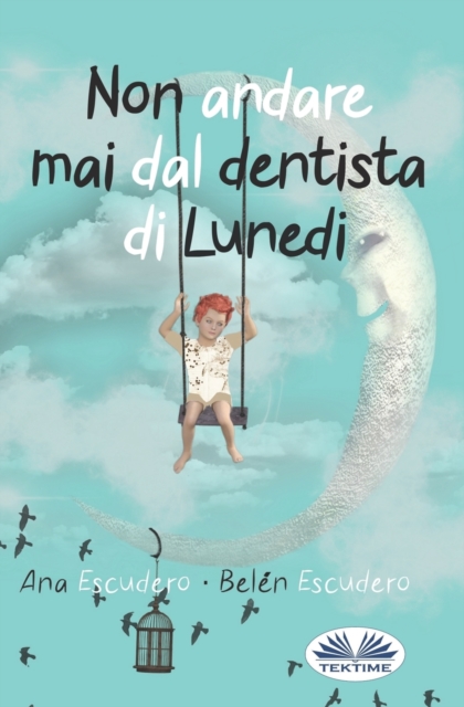 Non Andare Mai Dal Dentista Di Lunedi, Paperback / softback Book