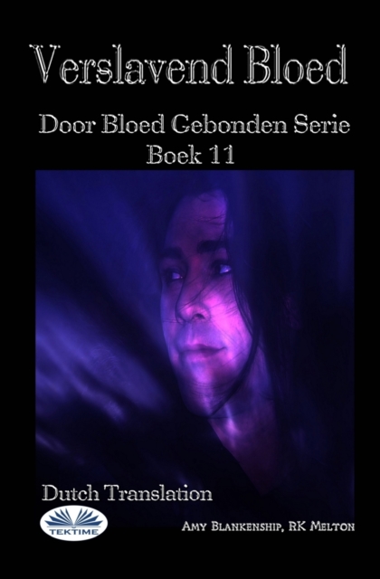 Verslavend Bloed : Door Bloed Gebonden Serie Boek 11, Paperback / softback Book