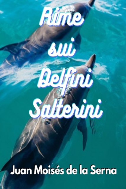 Rime sui Delfini Salterini, Paperback / softback Book