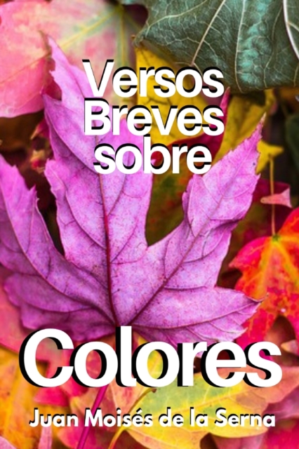 Versos Breves Sobre Colores, Paperback / softback Book