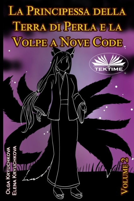 La Principessa Della Terra Di Perla E La Volpe A Nove Code. Volume 2, Paperback / softback Book
