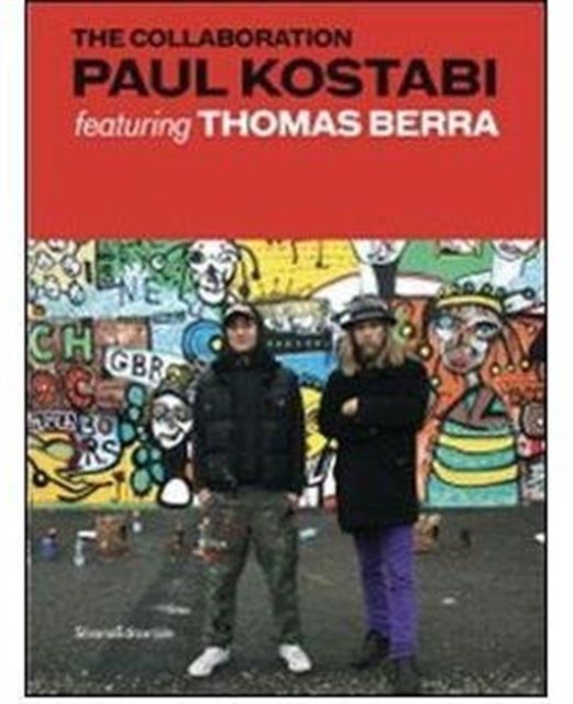 The Collaboration : Paul Kostabi Featuring Thomas Berra, Paperback Book