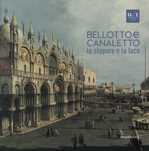 Bellotto and Canaletto : Wonder and Light, Hardback Book