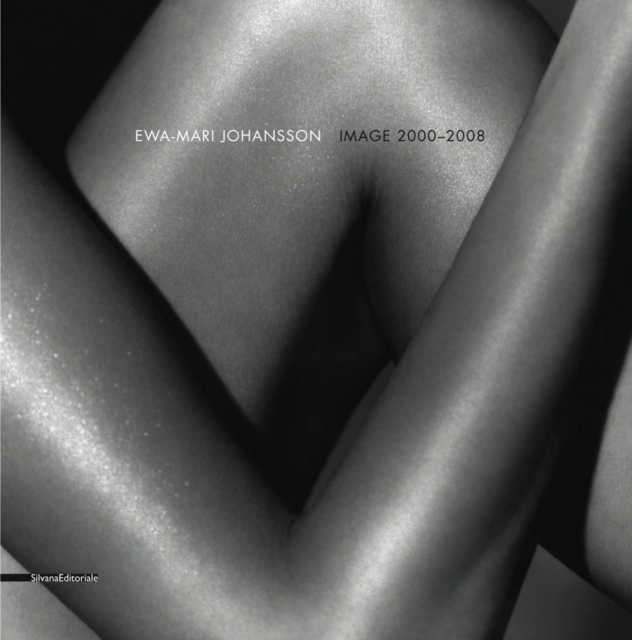 Ewa-Mari Johansson : Image 2000-2008, Hardback Book