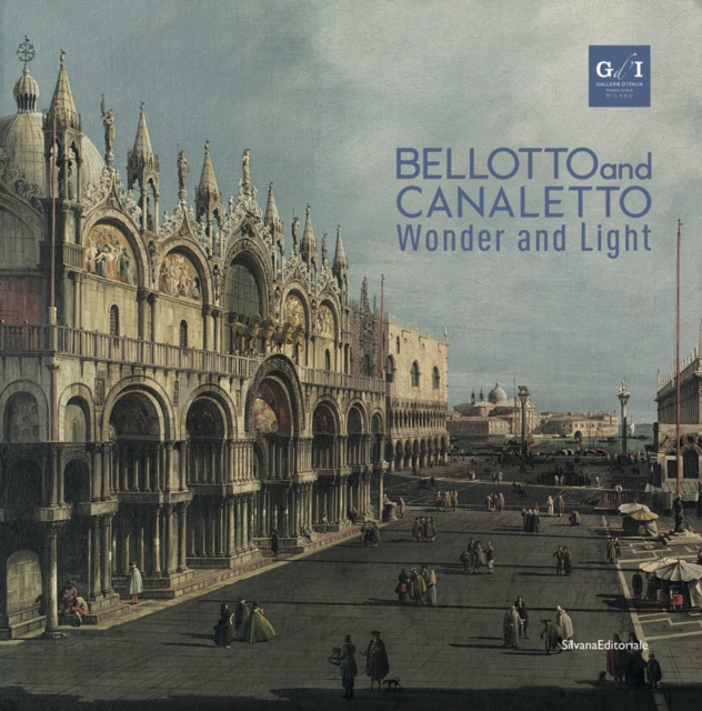 Bellotto and Canaletto : Wonder and Light, Hardback Book