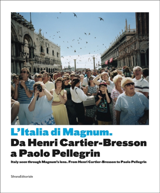 L'Italia di Magnum : Da Henri Cartier-Bresson a Paolo Pellegrin, Paperback / softback Book