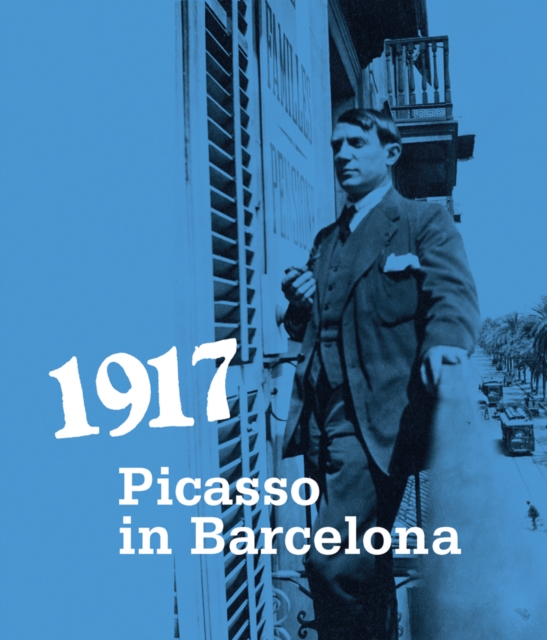 1917. Picasso in Barcelona, Hardback Book