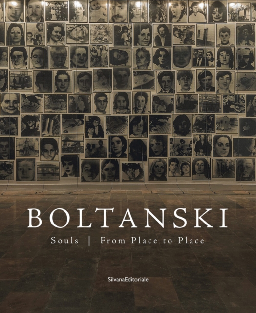 Boltanski : Souls | From Place to Place, Hardback Book