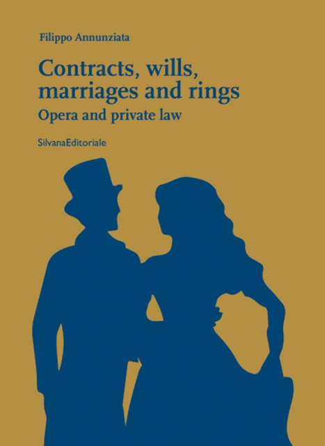 Contracts, Wills, Marriages and Rings : Opera and Private Law, Paperback / softback Book