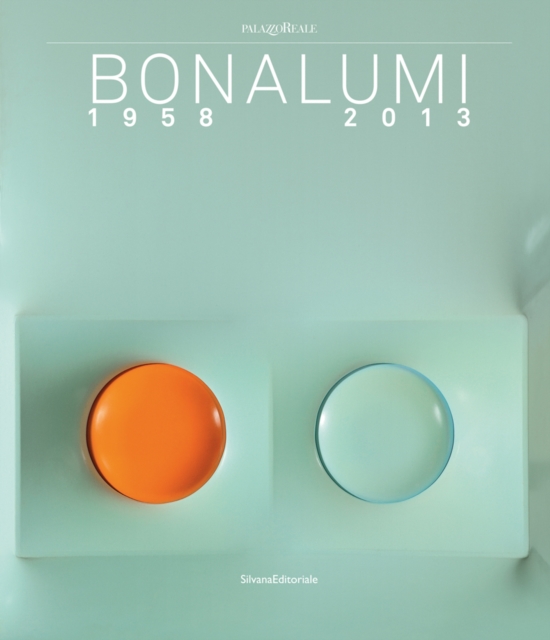 Agostino Bonalumi : 1958-2013, Hardback Book