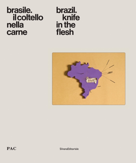 Brazil : Knife in the Flesh, Hardback Book